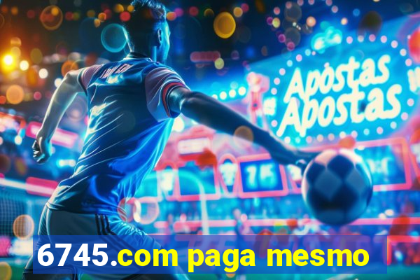 6745.com paga mesmo